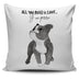 All you need is love y un perro Pillow